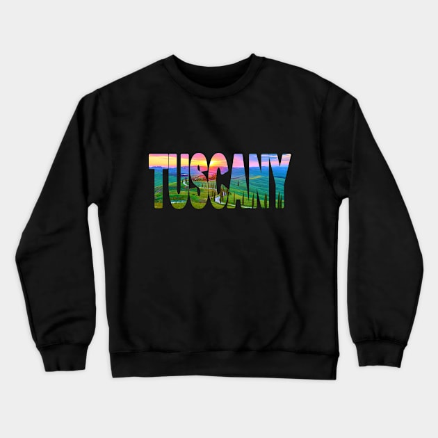 TUSCANY - Italy Sunset Crewneck Sweatshirt by TouristMerch